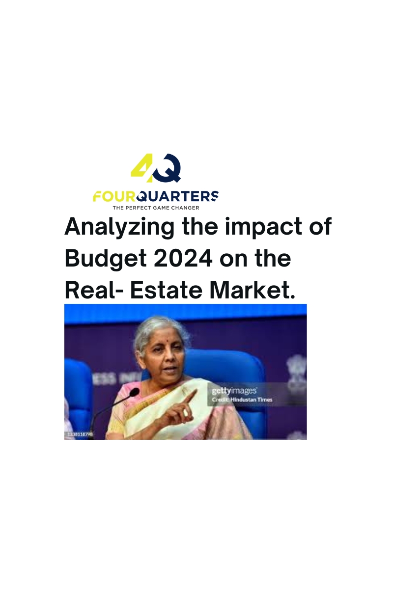 Analyzing the impact of Budget 2024 on the Real Estate Market.