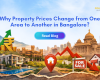 Why Property Prices Change from One Area to Another in Bangalore
